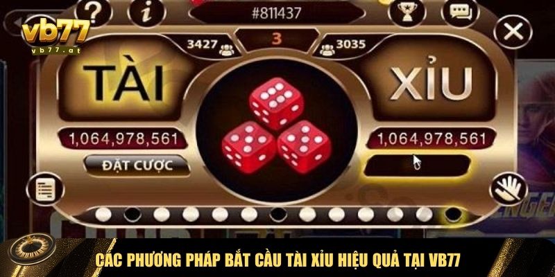 4 cách bắt cầu tài xỉu tại VB77