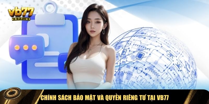 Điều khoản sử dụng VB77 về bảo mật và riêng tư