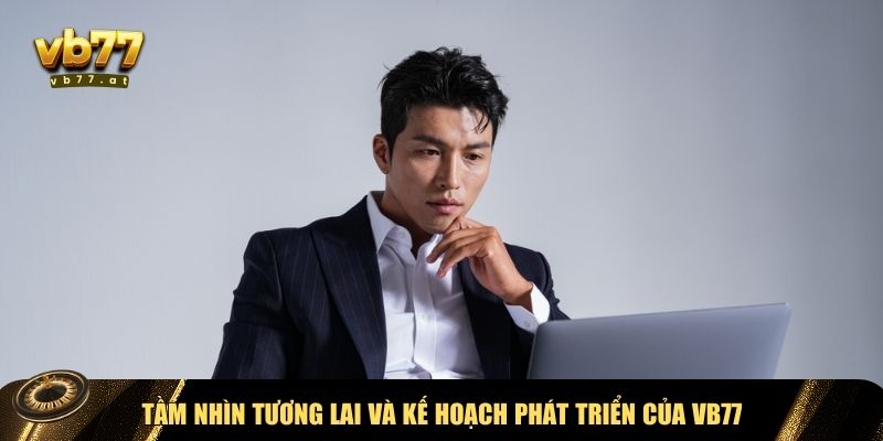 Kế hoạch phát triển VB77 của CEO Hoàng Khoa