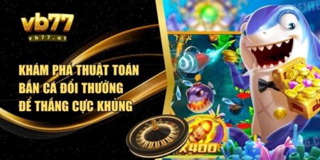 Thuật toán bắn cá