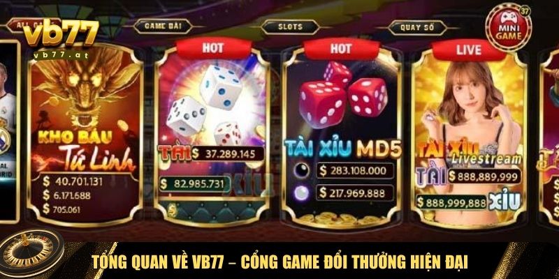 Vb77 đang ngày càng khẳng định vị thế trong lòng người chơi tại Việt Nam